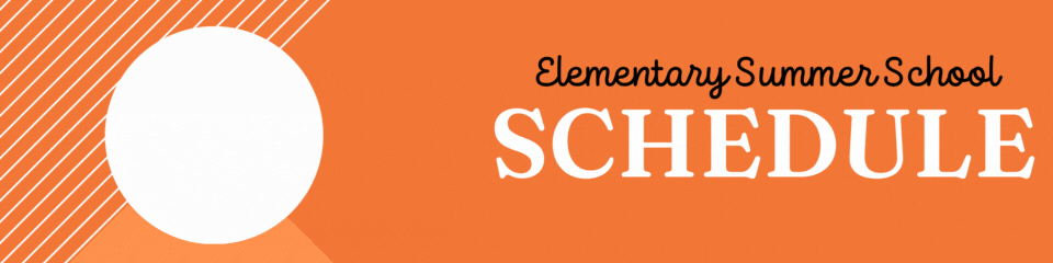 Elementary Summer School Schedule
